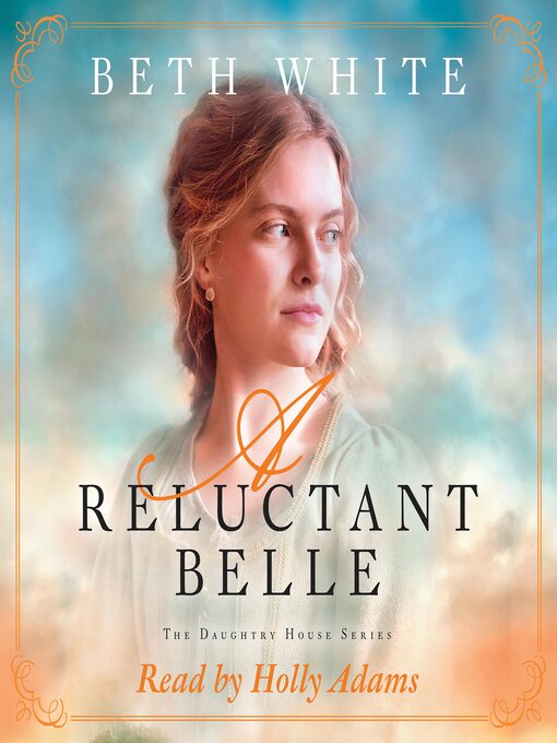 Title details for A Reluctant Belle by Beth White - Available